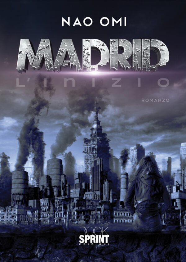 Libro Madrid. L’inizio di Nao Omi - ean 9788824949743 - BooksprintEdizioni