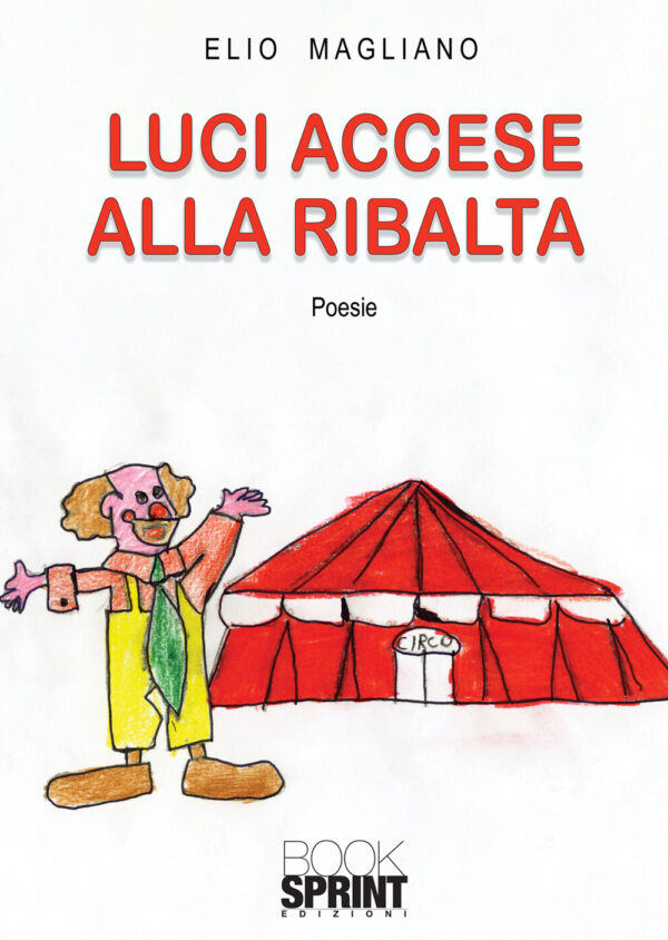 Libro Luci accese alla ribalta di Elio Magliano - ean 9788824949828 - BooksprintEdizioni