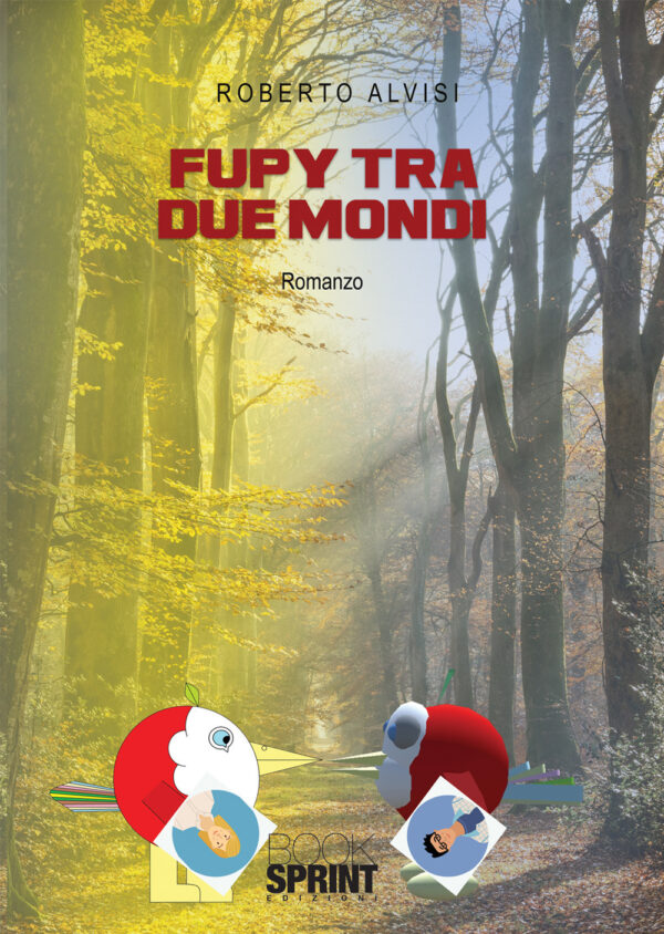 Libro Fupy tra due mondi di Roberto Alvisi - ean 9788824949842 - BooksprintEdizioni