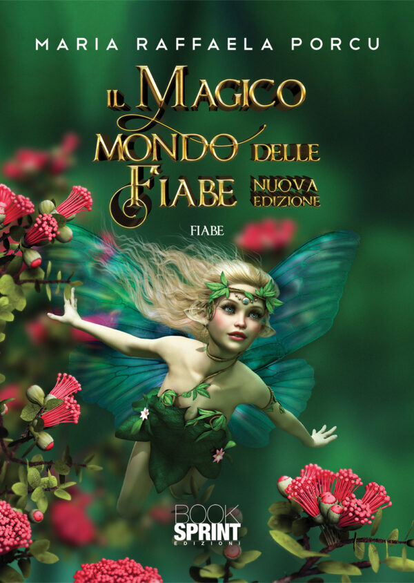 Libro magico mondo delle fiabe di Maria Raffaella Porcu - ean 9788824949880 - BooksprintEdizioni
