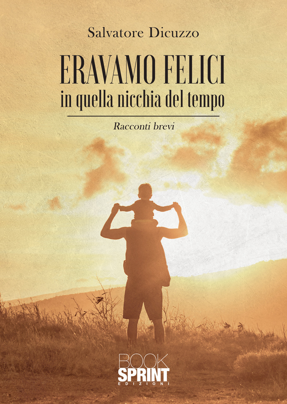 Libro Eravamo felici in quella nicchia del tempo di Salvatore Dicuzzo - ean 9788824949958 - BooksprintEdizioni
