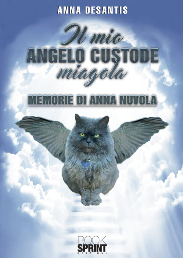 Libro mio angelo custode miagola di Anna Desantis - ean 9788824949965 - BooksprintEdizioni