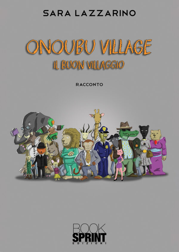 Libro Onoubu village. Il buon villaggio di Sara L. Lazzarino - ean 9788824949989 - BooksprintEdizioni