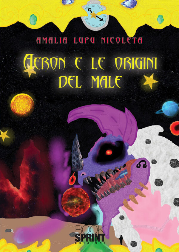 Libro Aeron e le origini del male di Amalia Lupu Nicoleta - ean 9788824950107 - BooksprintEdizioni