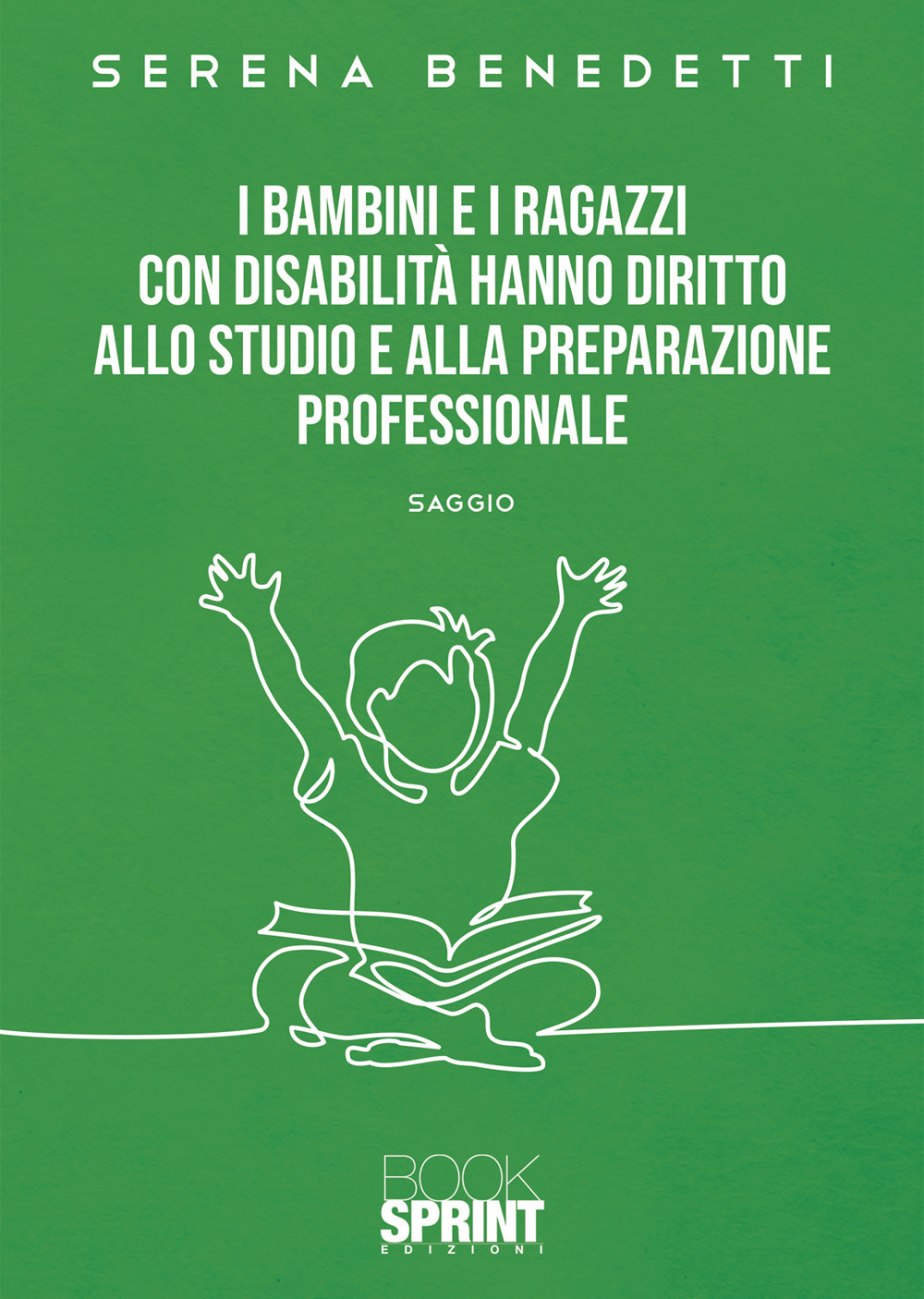 Libro bambini e i ragazzi con disabilità hanno diritto allo studio e alla preparazione professionale di Serena Benedetti - ean 9788824950220 - BooksprintEdizioni