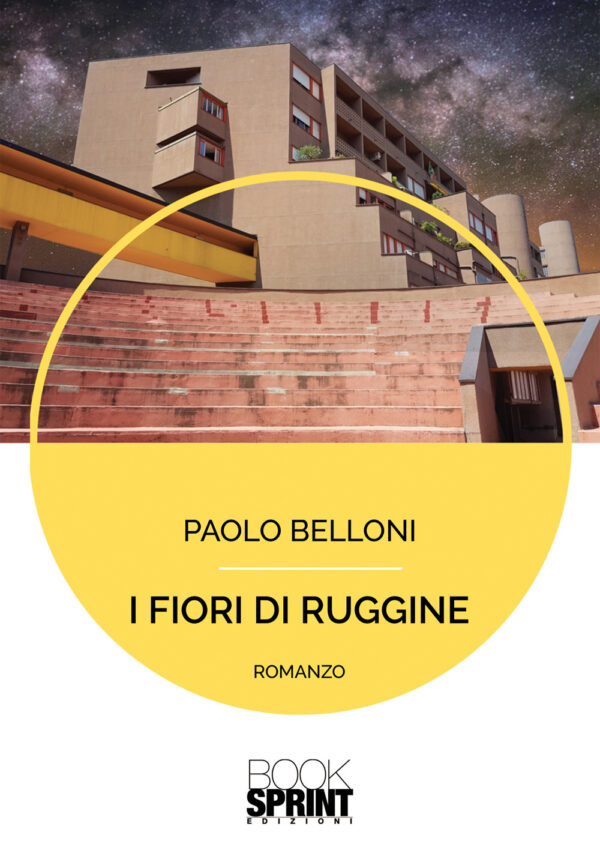 Libro fiori di ruggine di Paolo Belloni - ean 9788824950411 - BooksprintEdizioni