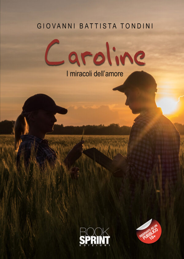 Libro Caroline. I miracoli dell’amore di Giovanni Battista Tondini - ean 9788824950794 - BooksprintEdizioni
