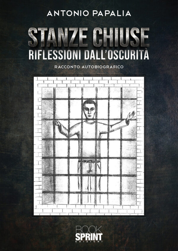 Libro Stanze chiuse di Antonio Papalia - ean 9788824950800 - BooksprintEdizioni