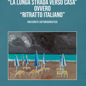 Libro lunga strada verso casa» ovvero «ritratto italiano» di Carla Virgili - ean 9788824950831 - BooksprintEdizioni