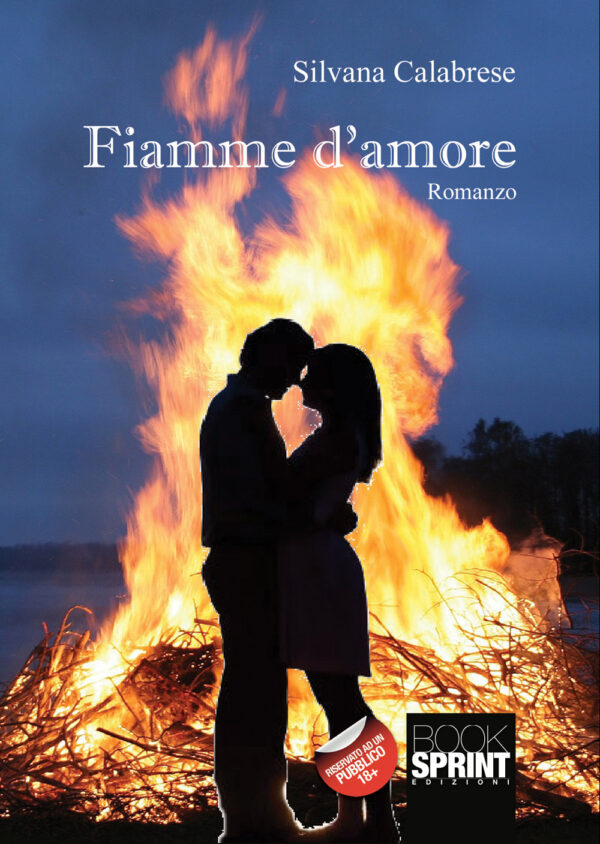 Libro Fiamme d’amore di Silvana Calabrese - ean 9788824950978 - BooksprintEdizioni