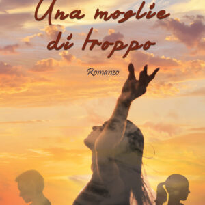 Libro moglie di troppo di Paolo Motteran - ean 9788824951364 - BooksprintEdizioni