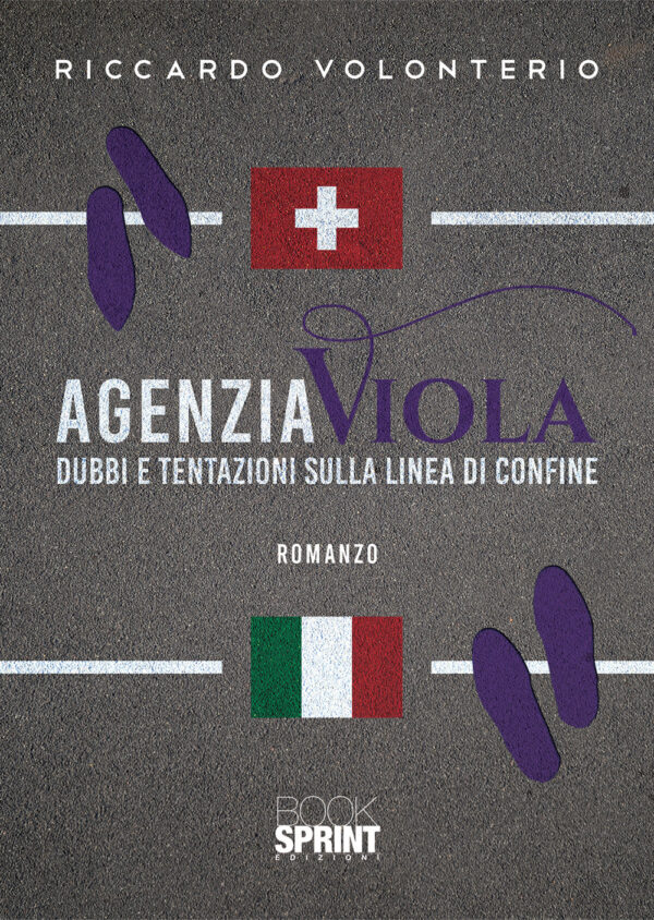 Libro Agenzia Viola. Dubbi e tentazioni sulla linea di confine di Riccardo Volonterio - ean 9788824951401 - BooksprintEdizioni