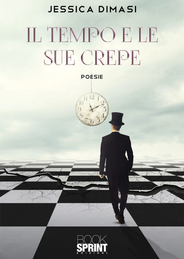 Libro tempo e le sue crepe di Jessica Dimasi - ean 9788824951586 - BooksprintEdizioni