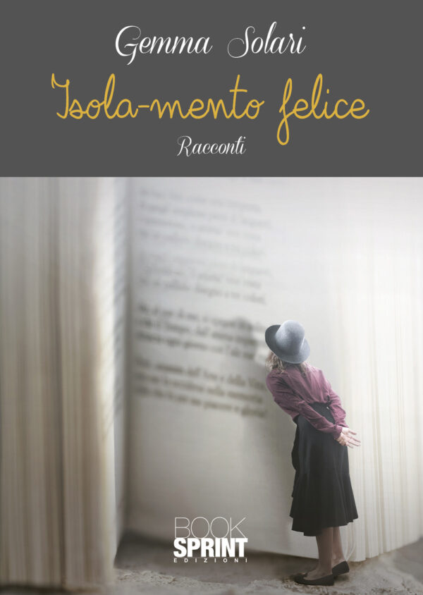 Libro Isola-mento felice di Gemma Solari - ean 9788824951999 - BooksprintEdizioni