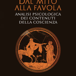 Libro Dal mito alla favola. Analisi psicologica dei contenuti della coscienza di Giuseppe Francaviglia - ean 9788824952019 - BooksprintEdizioni