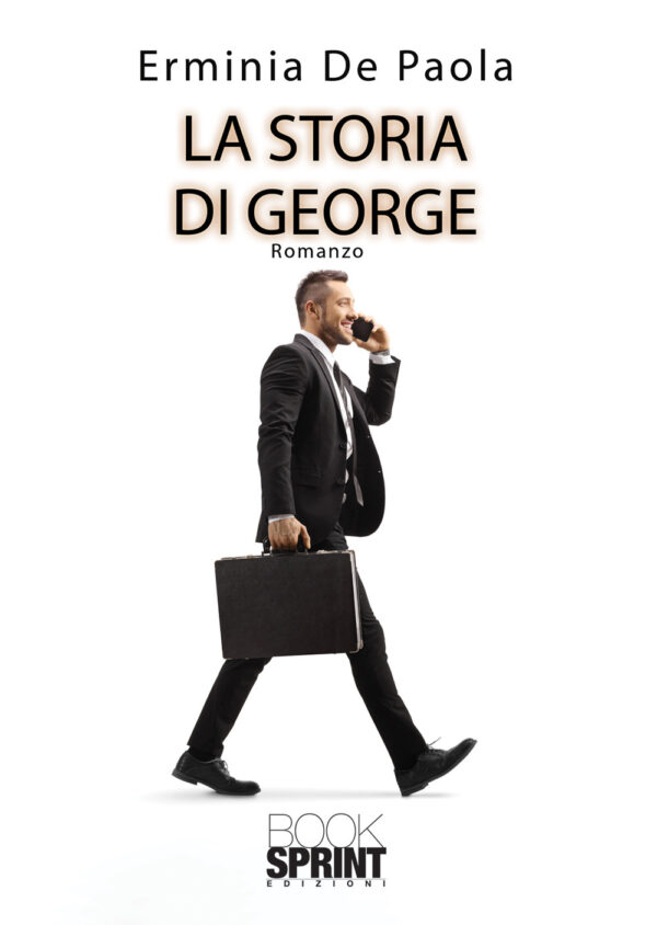 Libro storia di George di Erminia De Paola - ean 9788824952057 - BooksprintEdizioni