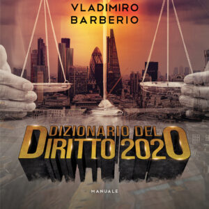 Libro Dizionario del diritto 2020 di Vladimiro Barberio - ean 9788824952064 - BooksprintEdizioni