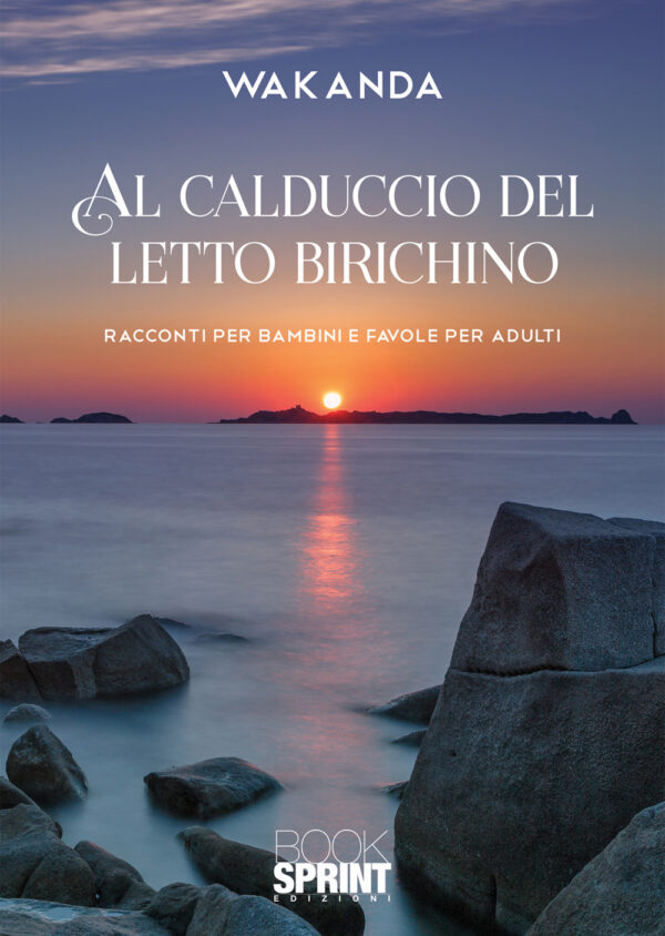 Libro Al calduccio del letto birichino di Wakanda - ean 9788824952118 - BooksprintEdizioni