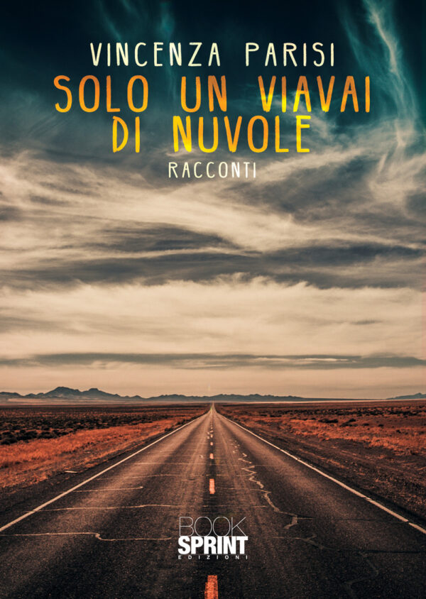 Libro Solo un viavai di nuvole di Vincenza Parisi - ean 9788824952194 - BooksprintEdizioni