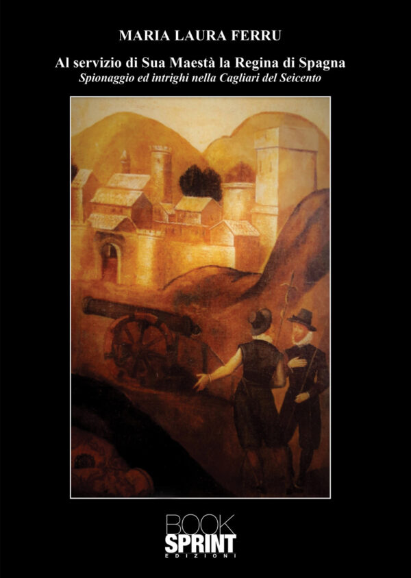 Libro Al servizio di Sua Maestà la Regina di Spagna di Maria Laura Ferru - ean 9788824952217 - BooksprintEdizioni