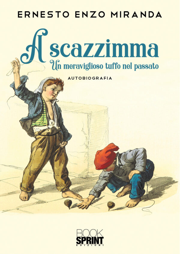Libro scazzimma di Ernesto Enzo Miranda - ean 9788824952460 - BooksprintEdizioni