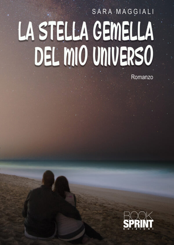 Libro stella gemella del mio universo di Sara Maggiali - ean 9788824952521 - BooksprintEdizioni