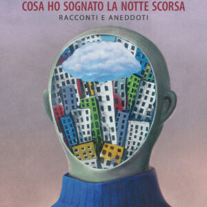 Libro Vorrei raccontare a Freud cosa ho sognato la notte scorsa di Lucio Versino - ean 9788824952729 - BooksprintEdizioni