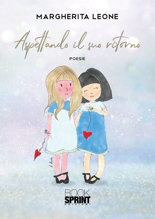 Libro Aspettando il suo ritorno di Margherita Leone - ean 9788824953290 - BooksprintEdizioni