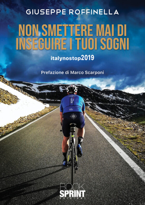 Libro Non smettere mai di inseguire i tuoi sogni di Giuseppe Roffinella - ean 9788824953313 - BooksprintEdizioni