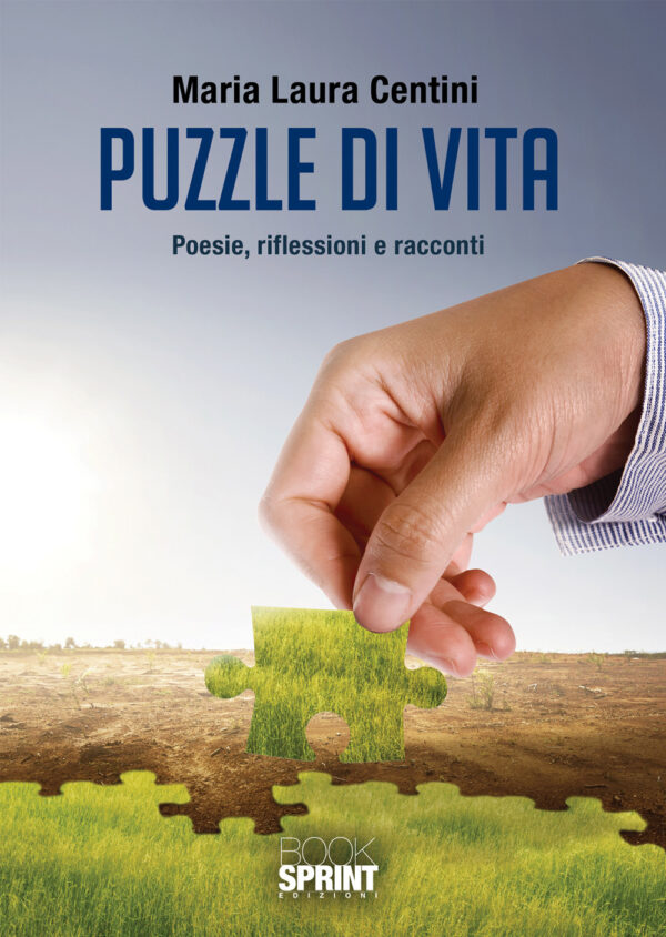 Libro Puzzle di vita di Maria Laura Centini - ean 9788824953337 - BooksprintEdizioni
