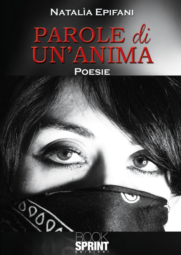 Libro Parole di un'anima di Natalìa Epifani - ean 9788824953375 - BooksprintEdizioni
