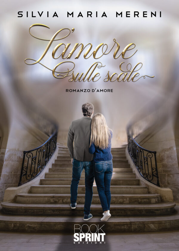 Libro amore sulle scale di Silvia Maria Mereni - ean 9788824953504 - BooksprintEdizioni