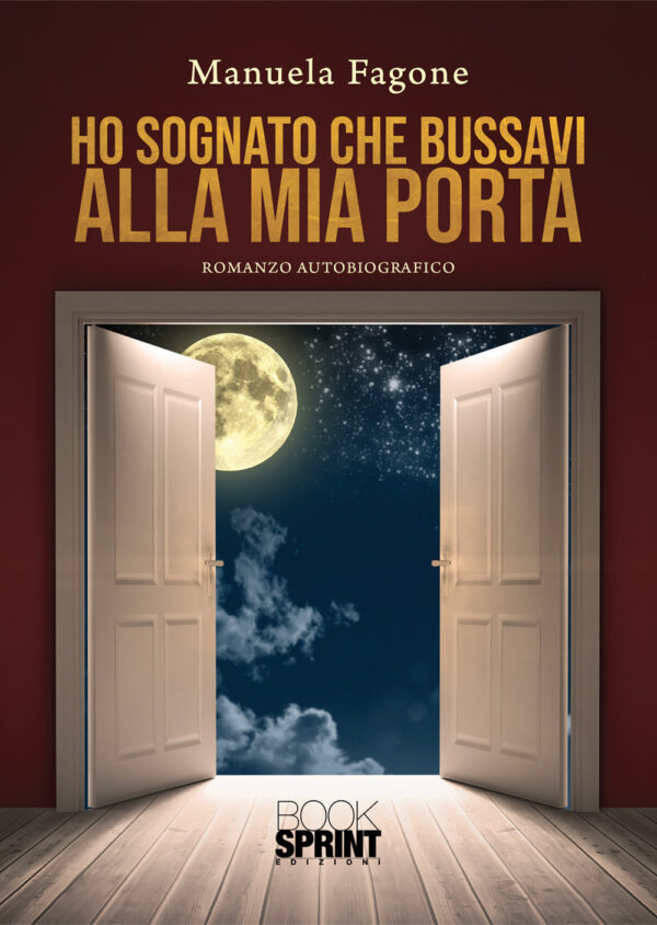 Libro Ho sognato che bussavi alla mia porta di Manuela Fagone - ean 9788824953818 - BooksprintEdizioni