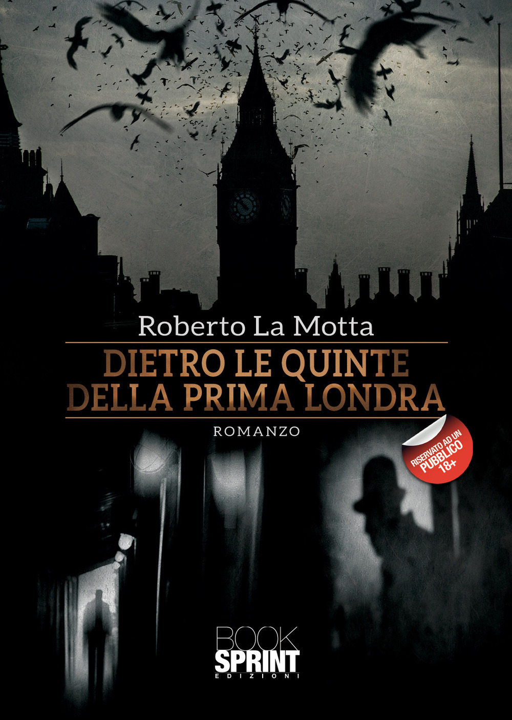 Libro Dietro le quinte della prima Londra di Roberto La Motta - ean 9788824953856 - BooksprintEdizioni