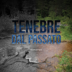 Libro Tenebre dal passato di Francesco Ricci - ean 9788824953955 - BooksprintEdizioni