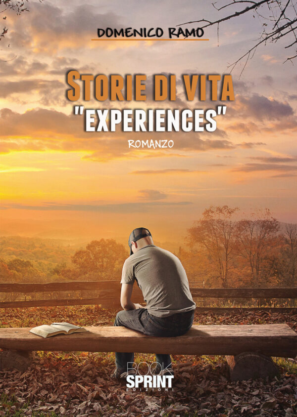 Libro Storie di vita. «Experiences» di Domenico Ramo - ean 9788824954068 - BooksprintEdizioni