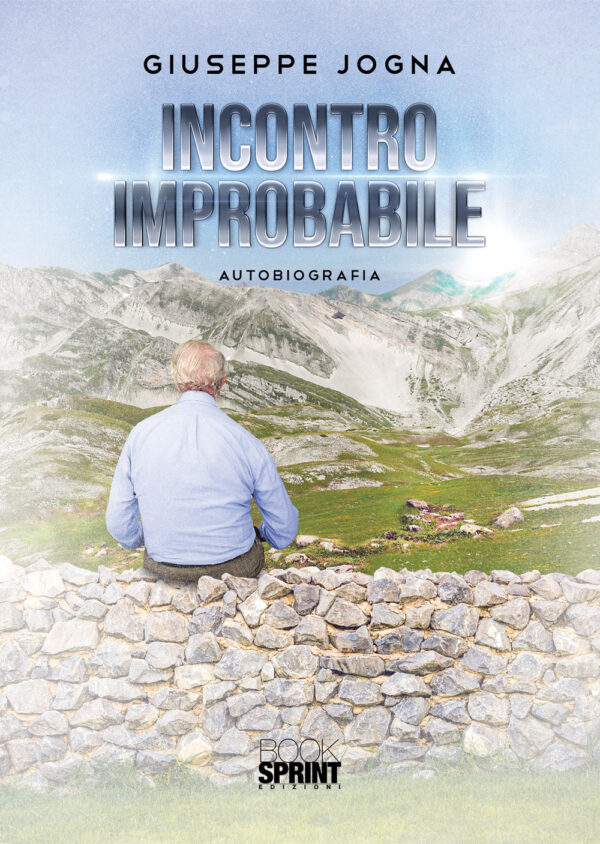 Libro Incontro improbabile di Giuseppe Jogna - ean 9788824954150 - BooksprintEdizioni