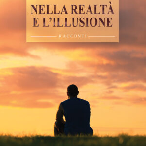 Libro Nella realtà e l’illusione di Guido Leoni - ean 9788824954266 - BooksprintEdizioni