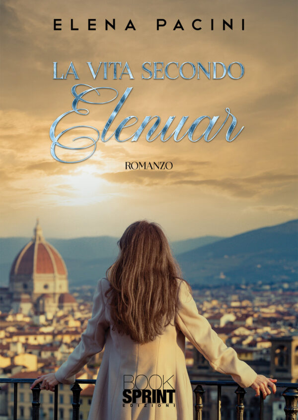Libro vita secondo Elenuar di Elena Pacini - ean 9788824954280 - BooksprintEdizioni