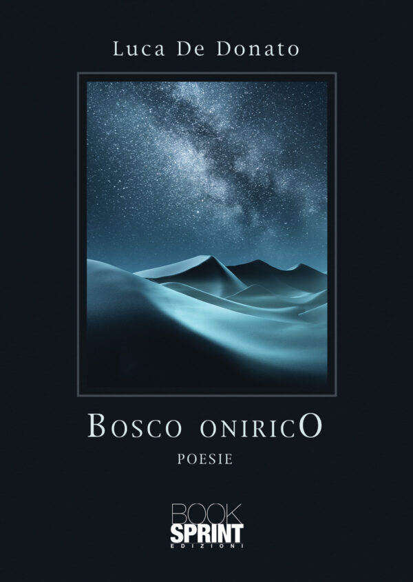 Libro Bosco onirico di Luca De Donato - ean 9788824954402 - BooksprintEdizioni