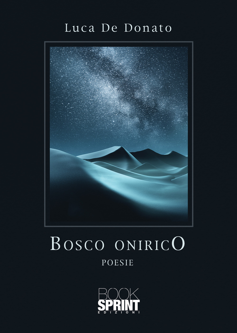 Libro Bosco onirico di Luca De Donato - ean 9788824954402 - BooksprintEdizioni