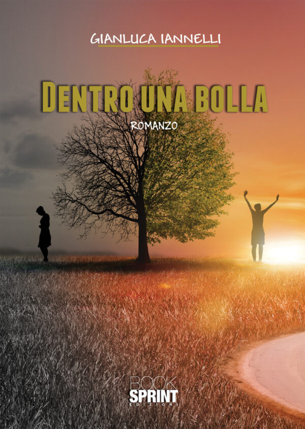 Libro Dentro una bolla di Gianluca Iannelli - ean 9788824954525 - BooksprintEdizioni