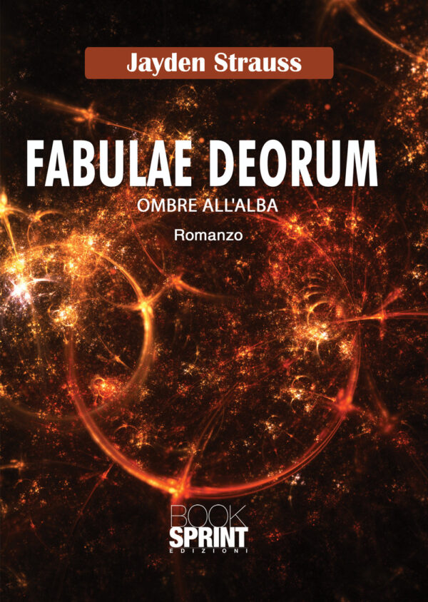 Libro Fabulae Deorum. Ombre all'alba di Jayden Strauss - ean 9788824954556 - BooksprintEdizioni
