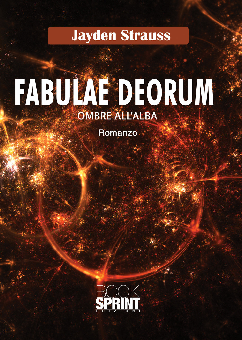 Libro Fabulae Deorum. Ombre all'alba di Jayden Strauss - ean 9788824954556 - BooksprintEdizioni