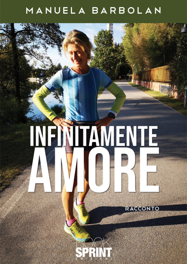Libro Infinitamente amore di Manuela Barbolan - ean 9788824954587 - BooksprintEdizioni