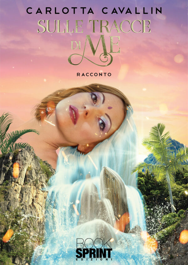 Libro Sulle tracce di me di Carlotta Cavallin - ean 9788824954822 - BooksprintEdizioni