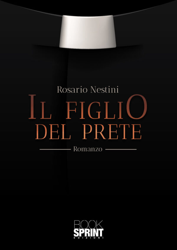Libro figlio del prete di Rosario Nestini - ean 9788824954914 - BooksprintEdizioni