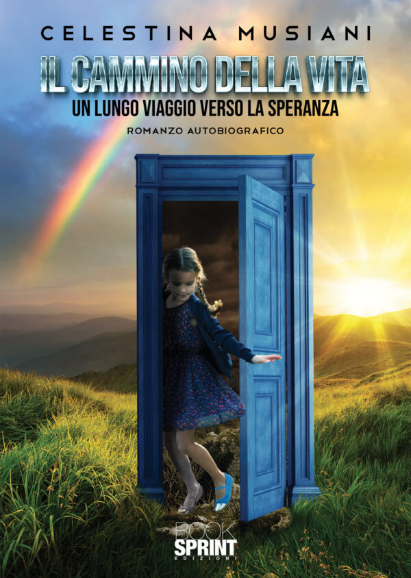 Libro cammino della vita. Un lungo viaggio verso la speranza di Celestina Musiani - ean 9788824955218 - BooksprintEdizioni