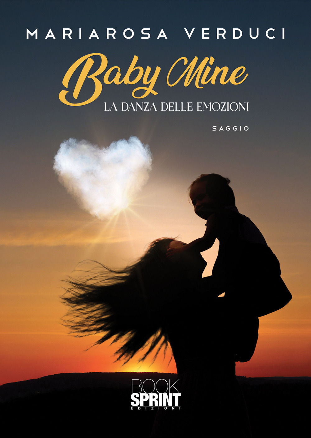 Libro Baby mine. La danza delle emozioni di Mariarosa Verduci - ean 9788824955294 - BooksprintEdizioni