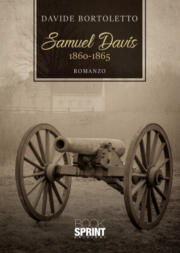 Libro Samuel Davis. 1860-1865 di Davide Bortoletto - ean 9788824955331 - BooksprintEdizioni